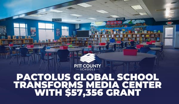 Wide photo of the newly transformed Pactolus Global School media center, featuring blue walls, bookshelves, colorful displays, round tables, and flexible student seating. White text overlay reads, “Pactolus Global School Transforms Media Center with $57,356 Grant,” with the Pitt County Schools logo above the headline.