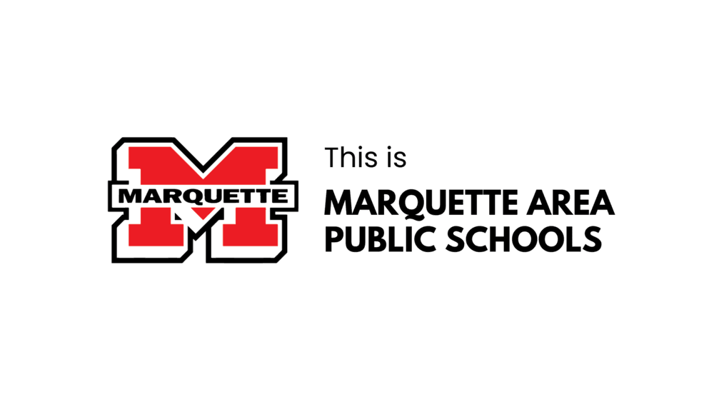 The Marquette "M" logo along with the words "this is Marquette Area Public Schools"