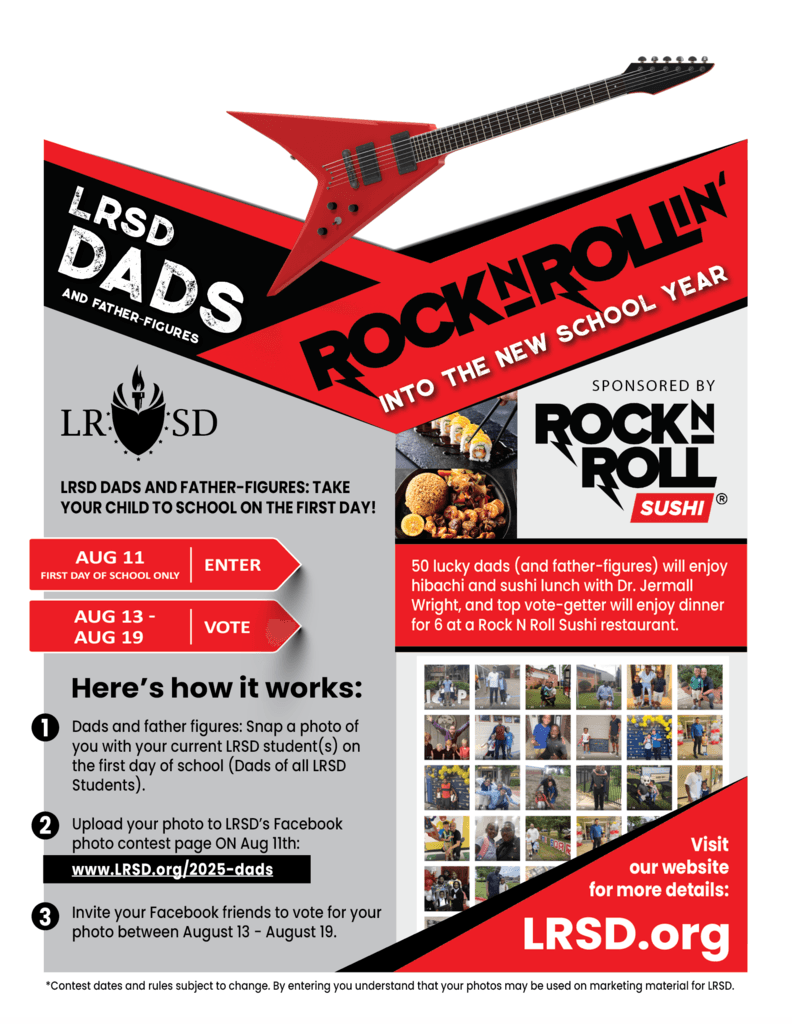 Flyer titled "LRSD Dads and Father-Figures Rock N Rollin' Into the New School Year," sponsored by Rock N Roll Sushi. A red electric guitar stretches across the top. Text on the left reads: "LRSD Dads and Father-Figures: Take your child to school on the first day!" Red arrow with white text says "August 11 – First Day of School Only – Enter" Another red arrow with white text says "August 13 to August 19 – Vote" How it works: Dads and father-figures: Snap a photo of you with your current LRSD student or students on the first day of school. (Dads of all LRSD students) Upload your photo to LRSD’s Facebook photo contest page on August 11: www dot LRSD dot org slash 2025 dash dads Invite your Facebook friends to vote for your photo between August 13 and August 19 Text on the right reads: "50 lucky dads and father-figures will enjoy hibachi and sushi lunch with Dr. Jermall Wright, and the top vote-getter will enjoy dinner for 6 at a Rock N Roll Sushi restaurant." Images include sushi and a collage of past con