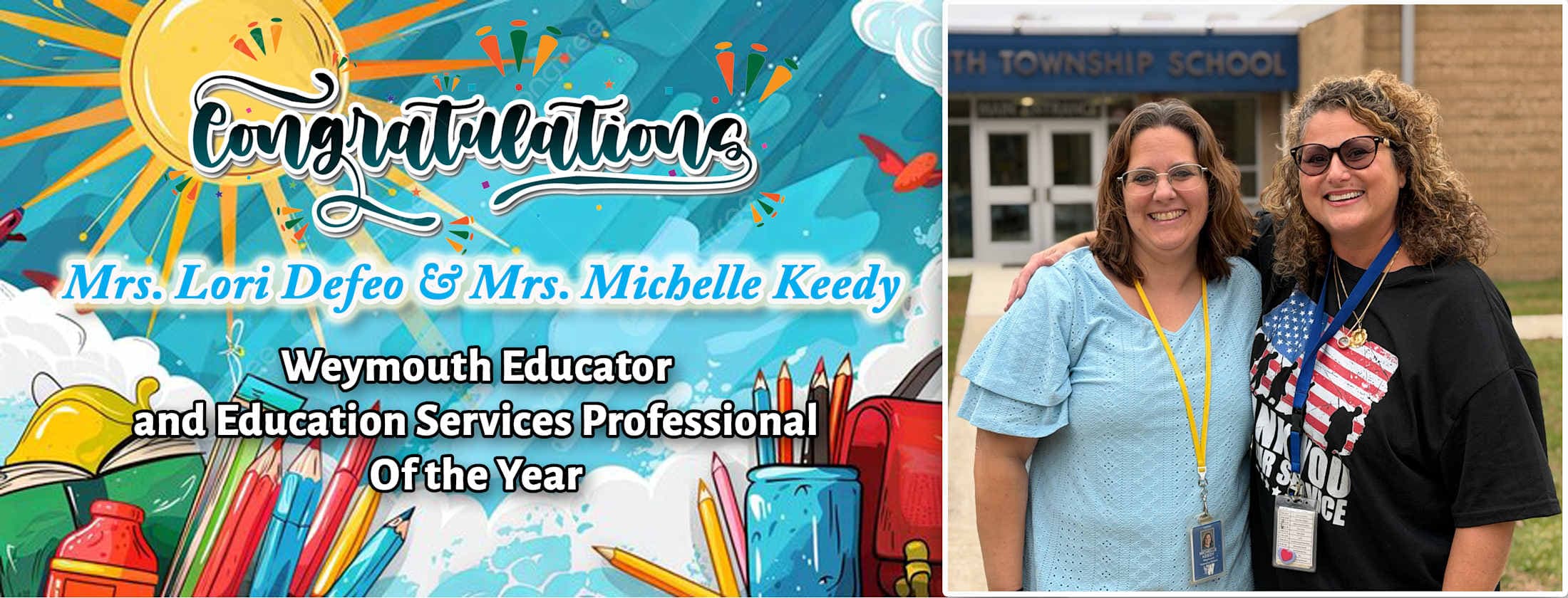 Two women stand in front of a school building, with a colorful graphic celebrating them as %22Weymouth Educator and Education Services Professional Of The Year%22 in the foreground.