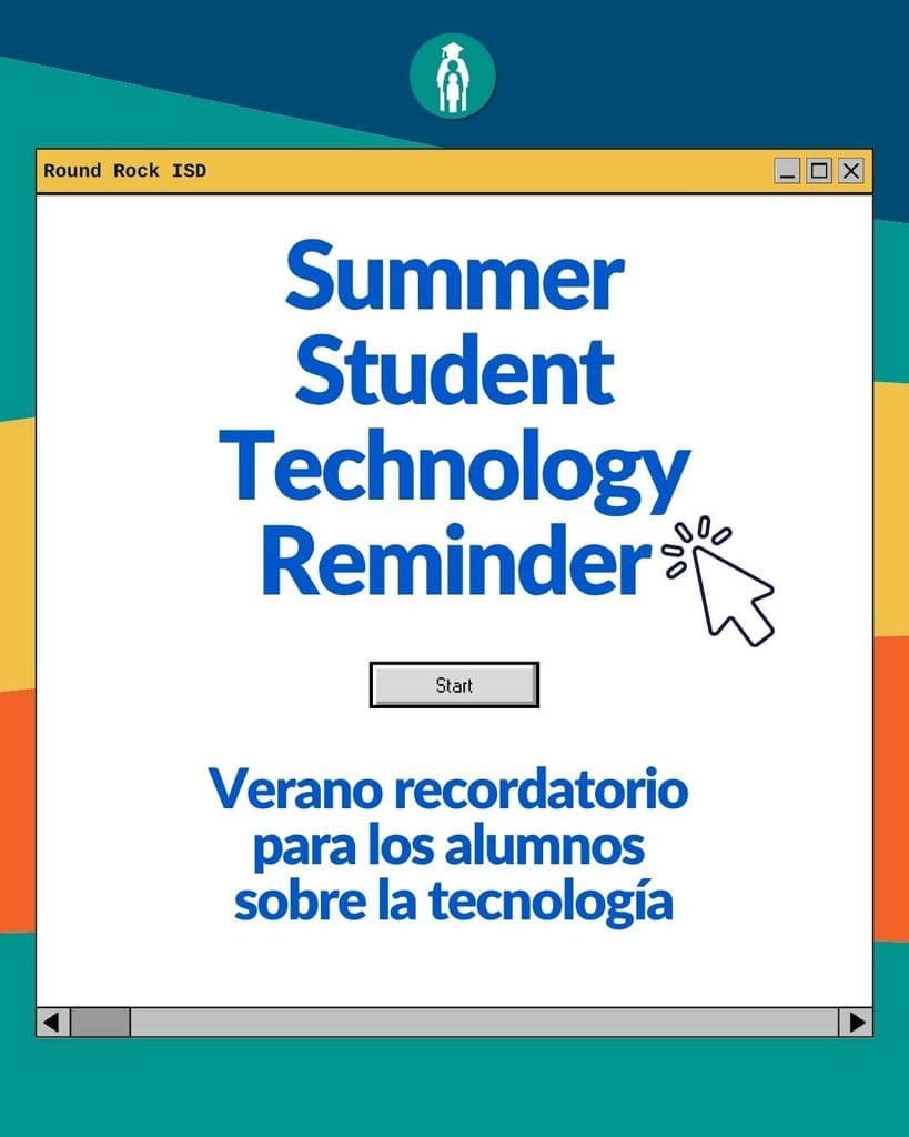 Summer Student Technology Reminder. Verano recordatorio para los alumnos sobre la tecnología