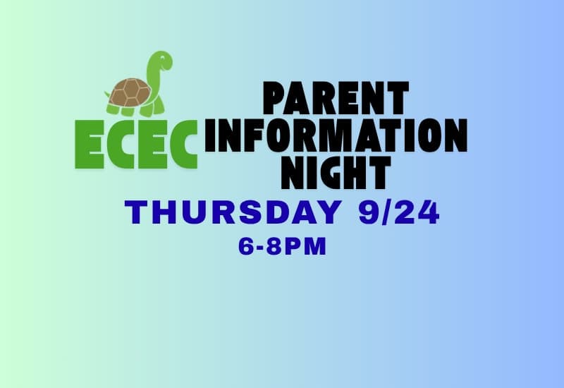 ECEC Parent Information Night Thursday, 9/24 from 6-8pm