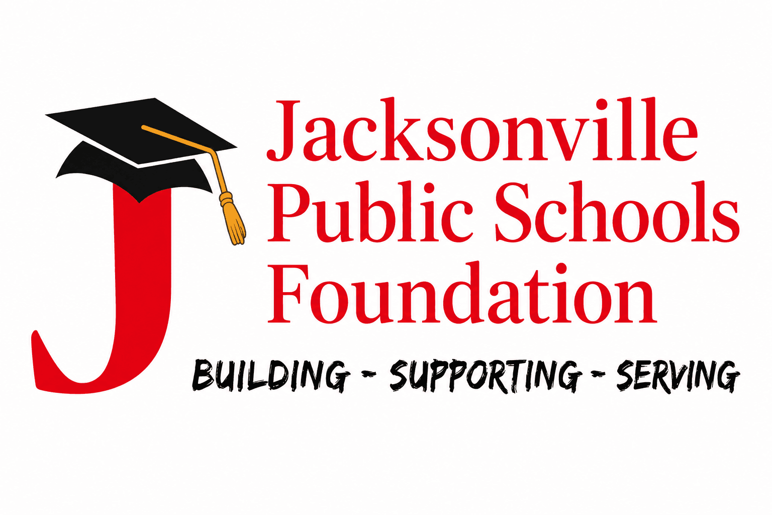 Logo for the Jacksonville Public Schools Foundation featuring a large red letter "J" topped with a black graduation cap and gold tassel. To the right, the text reads "Jacksonville Public Schools Foundation" in red. Below, the slogan "Building – Supporting – Serving" appears in bold black lettering. The logo is set on a white background with a thin red border.
