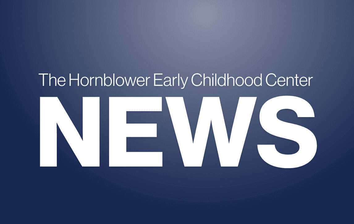 The Hornblower Early Childhood Center News