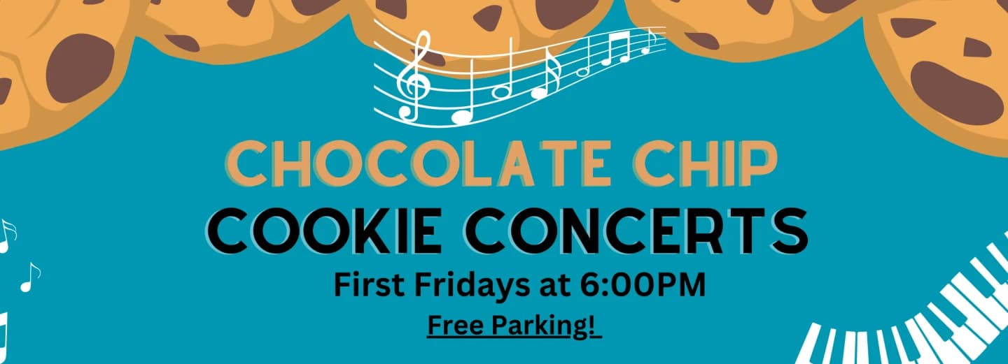 First Friday Chocolate Chip Cookie Concerts