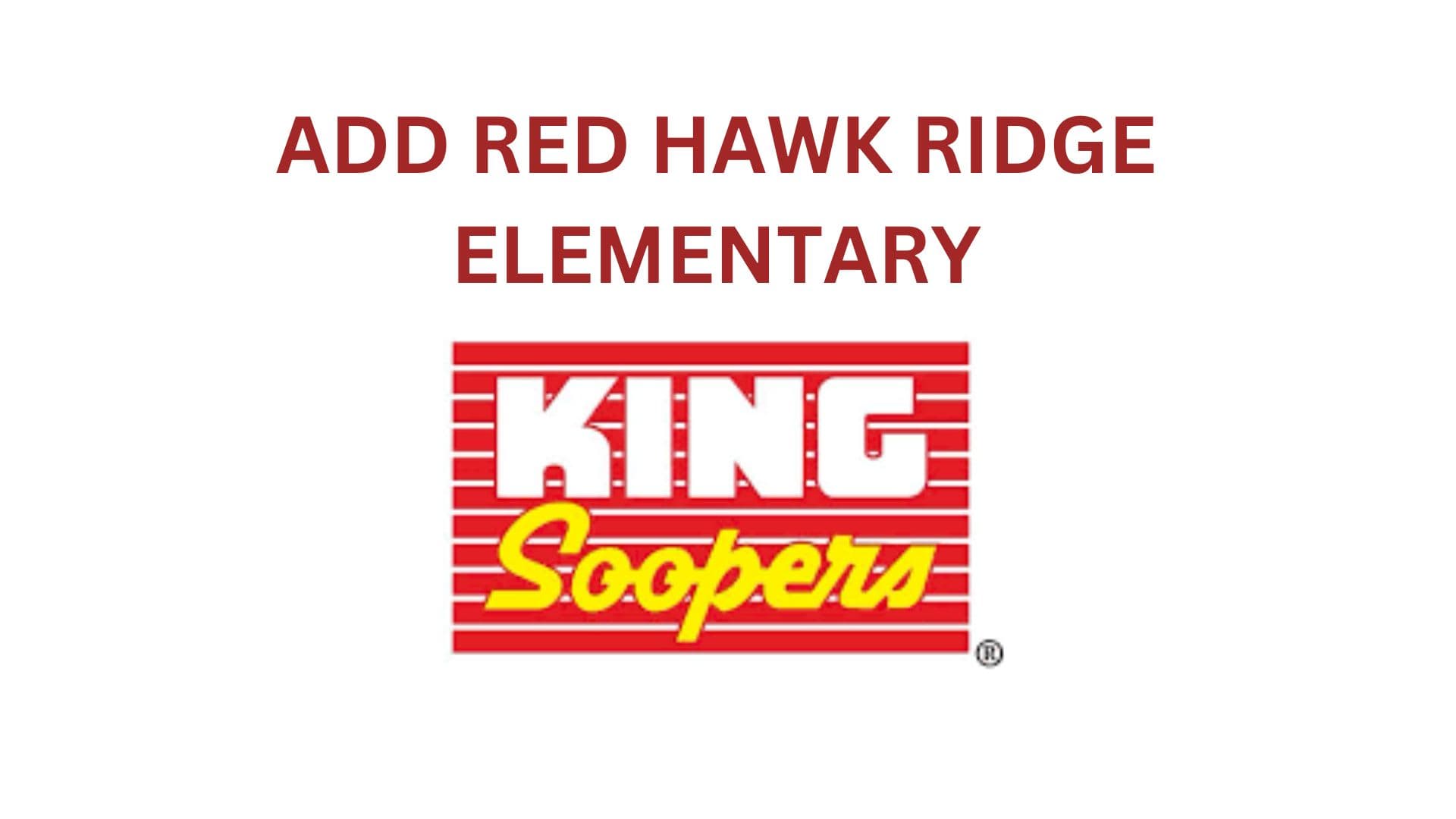 king soopers with add RHR elementary